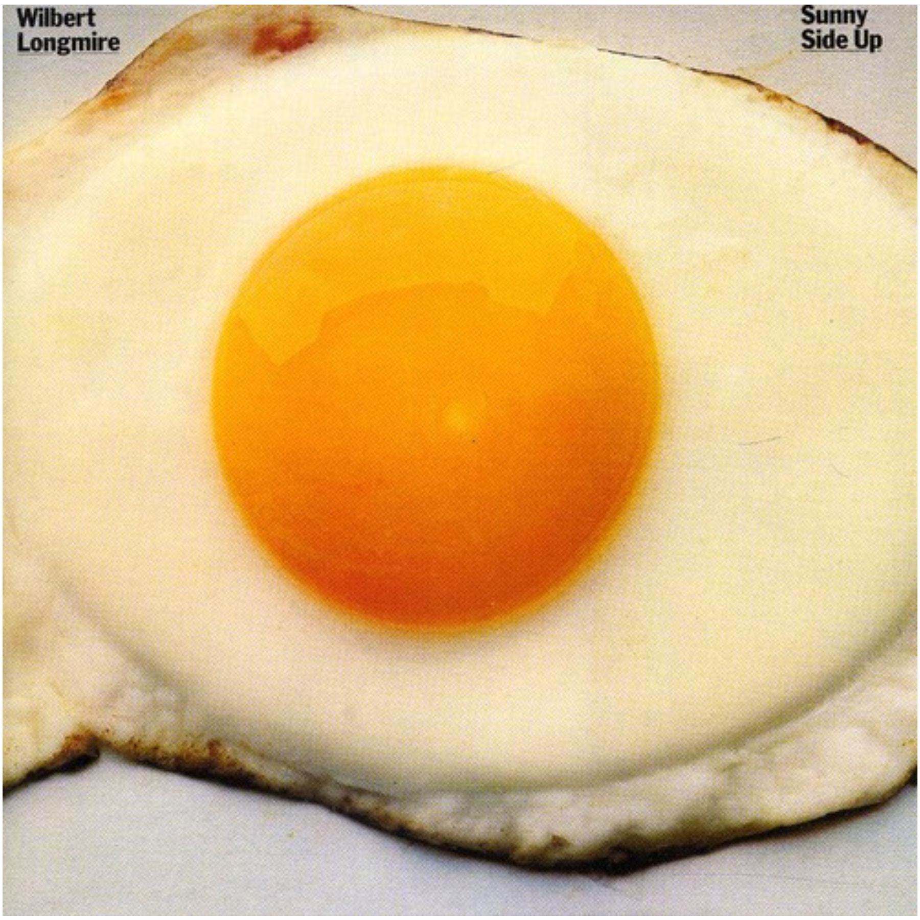 Wilbert Longmire - Sunny Side Up Wilbert Longmire - Sunny Side Up